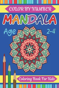 Mandala Color By Number Coloring Book For Kids Age 2-4