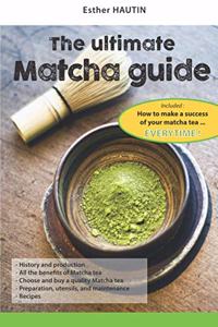 ultimate Matcha Guide