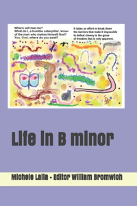 Life in B minor