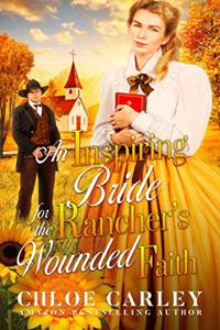 Inspiring Bride for the Rancher's Wounded Faith