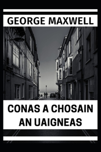 Conas A Chosain An Uaigneas