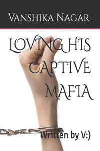 Loving His Captive Mafia