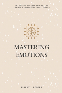 Mastering Emotions