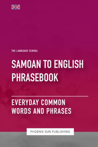 Samoan To English Phrasebook - Everyday Common Words And Phrases