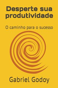 Desperte sua produtividade