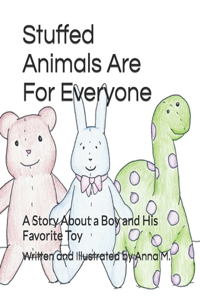 Stuffed Animals Are For Everyone
