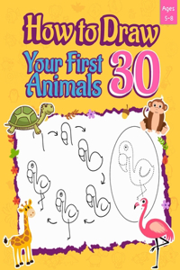 How to Draw Your First 30 Animals