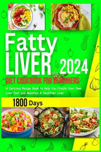 Fatty Liver Diet Cookbook for Beginners 2024