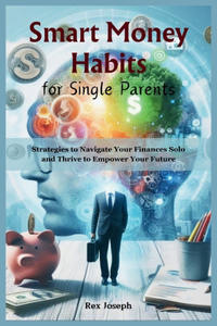 Smart Money Habits for Single Parents