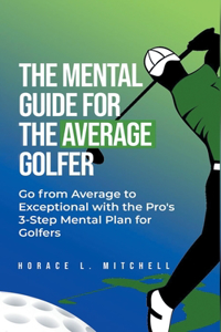 Mental Guide for the Average Golfer