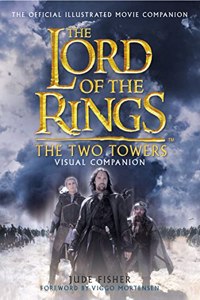 The Two Towers Visual Companion (The Lord of the Rings)