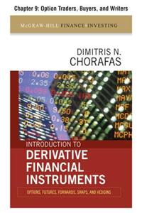 Introduction to Derivative Financial Instruments, Chapter 9 - Option Traders, Buyers, and Writers