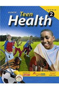 Teen Health, Course 2, Student Edition