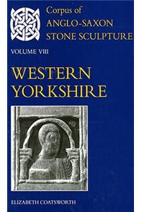 Corpus of Anglo-Saxon Stone Sculpture Volume VIII, Western Yorkshire