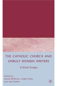 Catholic Church and Unruly Women Writers