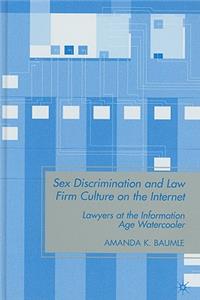 Sex Discrimination and Law Firm Culture on the Internet