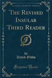 The Revised Insular Third Reader (Classic Reprint)