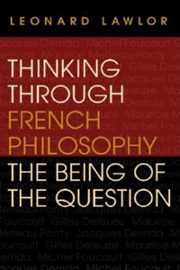 Thinking Through French Philosophy: The Being of the Question