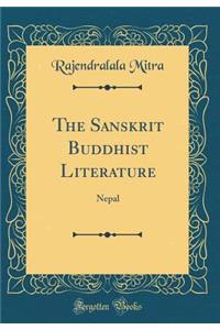 The Sanskrit Buddhist Literature: Nepal (Classic Reprint)