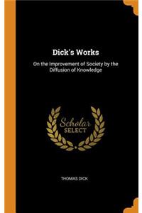Dick's Works
