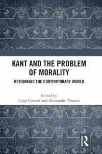 Kant and the Problem of Morality