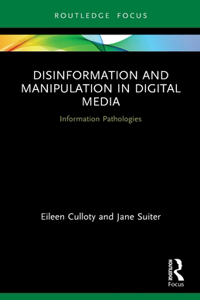 Disinformation and Manipulation in Digital Media