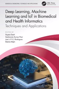 Deep Learning, Machine Learning and Iot in Biomedical and Health Informatics