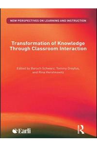 Transformation of Knowledge through Classroom Interaction