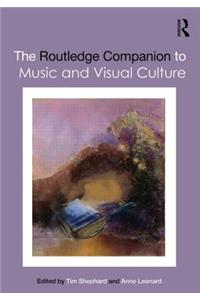 The Routledge Companion to Music and Visual Culture