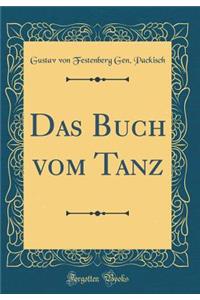 Das Buch Vom Tanz (Classic Reprint)