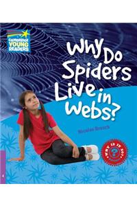 Why Do Spiders Live in Webs? Level 4 Factbook