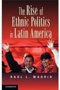 Rise of Ethnic Politics in Latin America