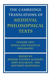 Cambridge Translations of Medieval Philosophical Texts: Volume 2, Ethics and Political Philosophy