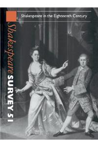 Shakespeare Survey: Volume 51, Shakespeare in the Eighteenth Century