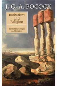 Barbarism and Religion: Volume 4, Barbarians, Savages and Empires