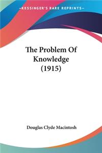 Problem Of Knowledge (1915)