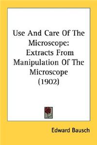 Use And Care Of The Microscope