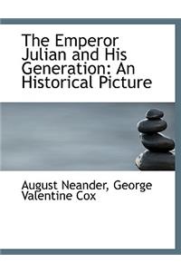 The Emperor Julian and His Generation
