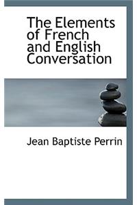 The Elements of French and English Conversation