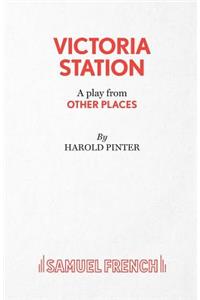 Victoria Station - A Play