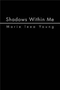 Shadows Within Me