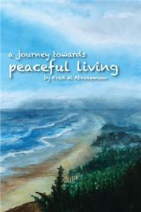 Journey Toward Peaceful Living