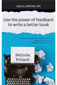 Use the Power of Feedback to Write a Better Book