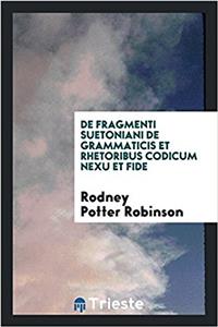 de Fragmenti Suetoniani de Grammaticis Et Rhetoribus Codicum Nexu Et Fide