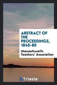 Abstract of the Proceedings, 1845-80