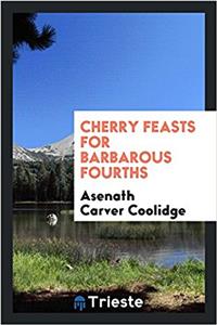 Cherry Feasts for Barbarous Fourths