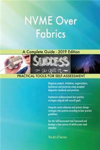 NVME Over Fabrics A Complete Guide - 2019 Edition