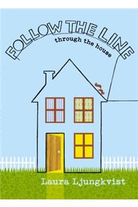 Follow The Line Through The House