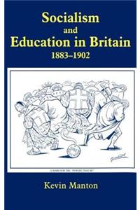 Socialism and Education in Britain 1883-1902