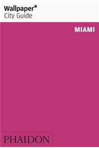 Wallpaper* City Guide Miami